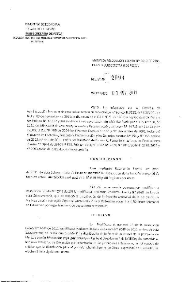 Resolución N° 2904-2011 modifica Resolución N° 2040-2011, distribución de la fracción artesanal Merluza común VII Región.
