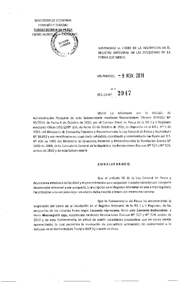 Resolución N° 2947-2011 Suspende el cierre de la inscripción en el registro pesquero artesanal Huiro negro Huiro palo y Huiro XV-I-II Región.