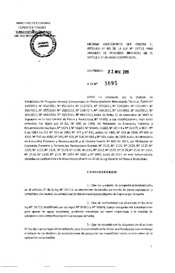 Resolución N° 3095 de 2011, Informa Antecedentes que ordena el artículo 6º Bis de la Ley Nº 19.713, para unidades de Pesquería indicadas en el Artículo 2º de dicho cuerpo legal.