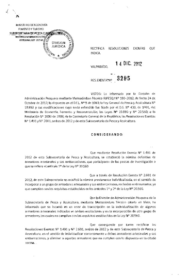 Resolución Nº 3295 de 2012, Rectifica Resoluciones Nº 1491 y Nº 2601 ambas de 2012, que estableció nómina definitiva de Arnadores Artesanales y sus Embarcaciones.