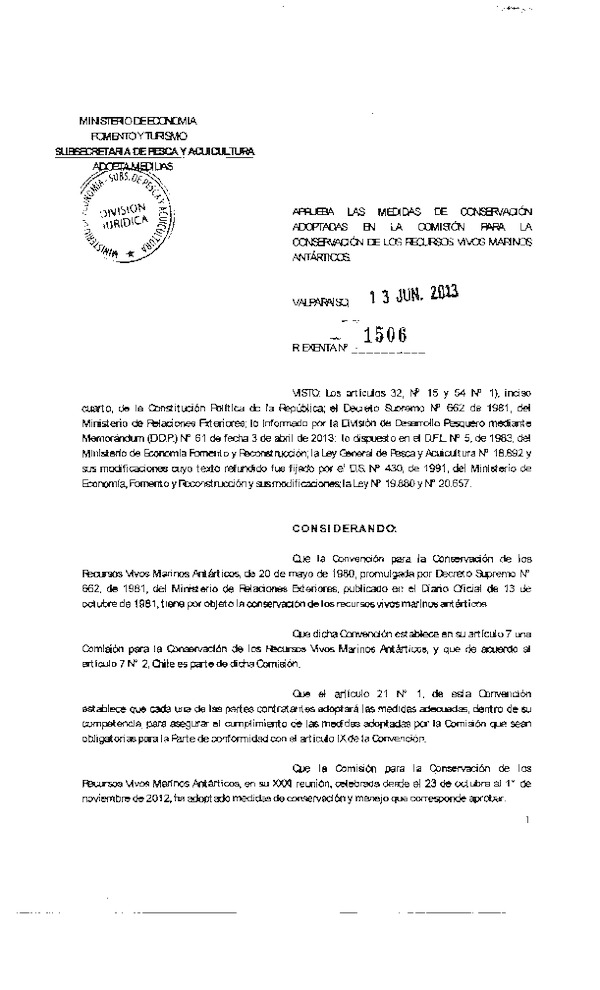 Resolución Nº 884 de 2013, Aprueba medidas de Conservación y Ordenamiento adoptadas por Comisión de la Conservación sobre la conservación y ordenamiento de los recursos pesqueros en alta mar en el Océano Pacífico Sur en su primera reunión de 2013 .