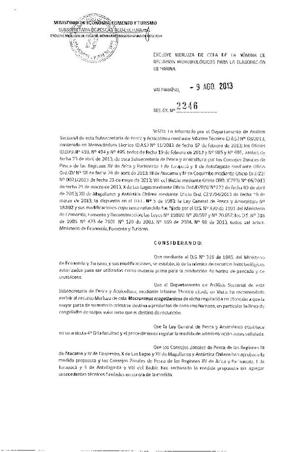 R EX Nº 2246-2013 Excluye Merluza de cola de la nómina de recursos hidrobiológicos para la elaboración de harina. (F.D.O. 14-08-2013)