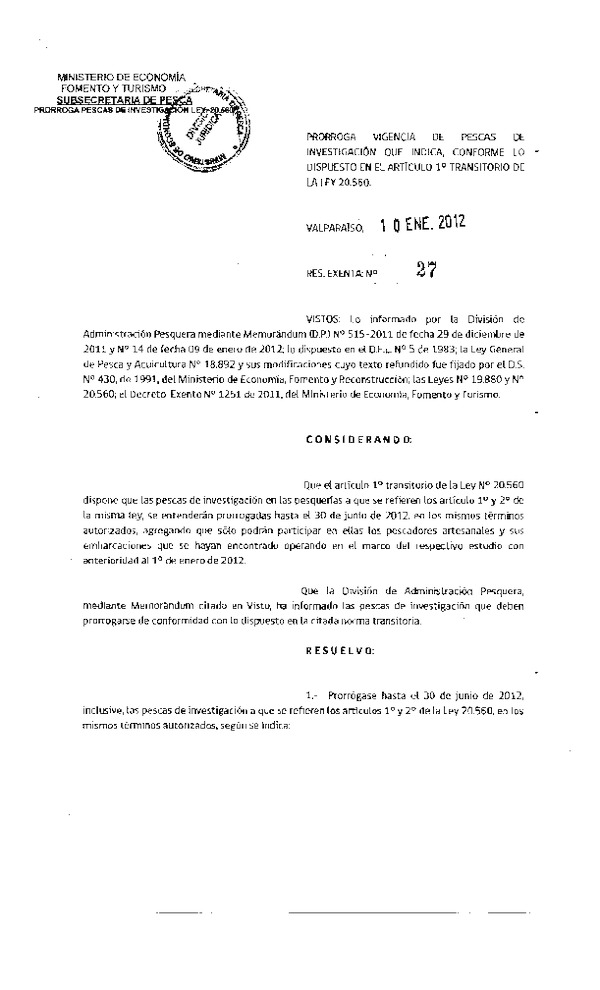 R EX Nº 27-2012 Prorroga vigencia de pescas de investigación que indica, conforme lo dispuesto en el Artículo 1º transitorio de la Ley 20.560.