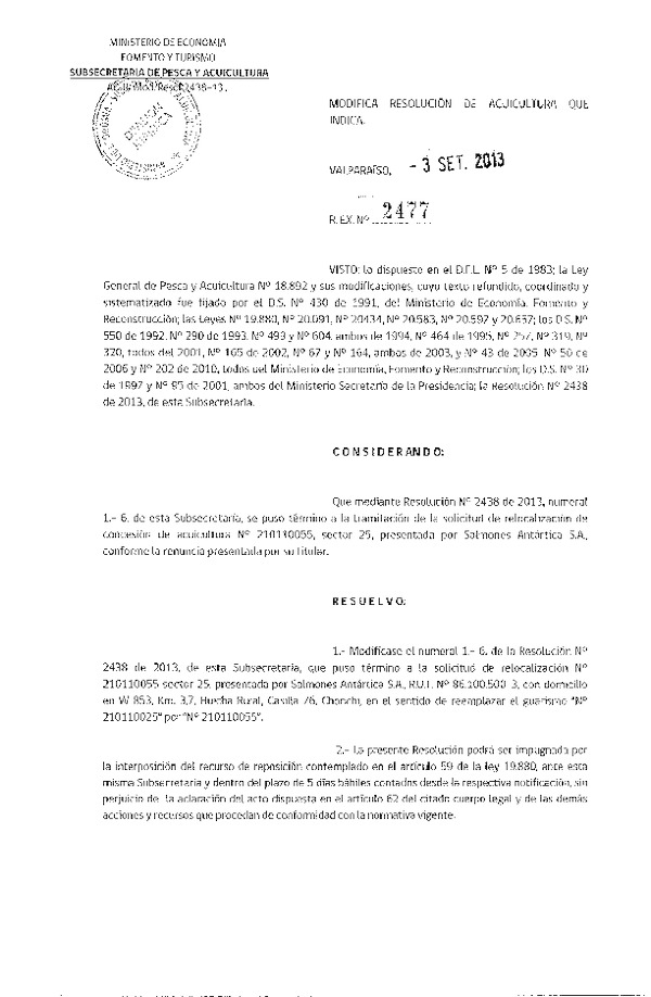 R EX Nº 2477-2013 Modifica R EX Nº 2438-2013 que Da término a Tramitación a Solicitudes de concesión de Acuicultura que indica.