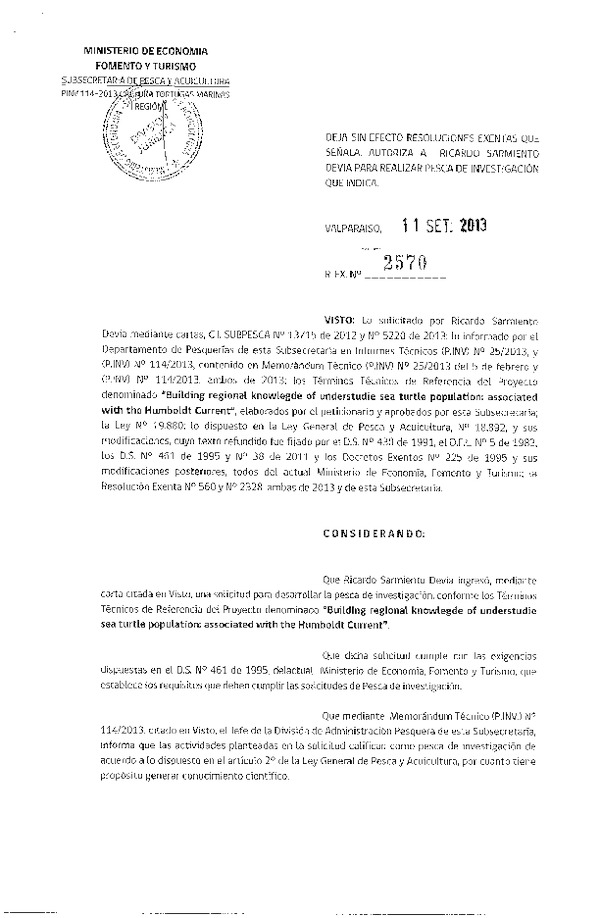 R EX Nº 2570-2013 Deja sin efecto R EX Nº 560 y R EX Nº 2328 ambas de 2013. Autoriza pesca de Investigación Tortugas marinas II Región.