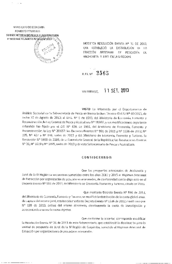 R EX 2565-2013 Modifica R EX Nº 31-2013 Distribución de la Fracción Artesanal de Jurel IV Reg. (F.D.O. 23-09-2013)