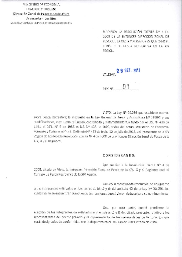 R EX Nº  1-2013 DZP IX-XIV Modifica R EX Nº 4-2008 que Creó el Consejo de pesca Recreativa de la XIV Región. (F.D.O. 05-10-2013)