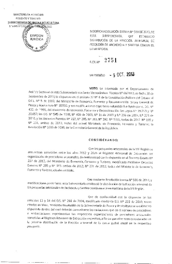 R EX 2751-2013 Modifica R EX Nº 580-2013 Distribución de la Fracción Artesanal de Anchoveta y Sardina Común VIII Reg. (F.D.O. 17-10-2013)