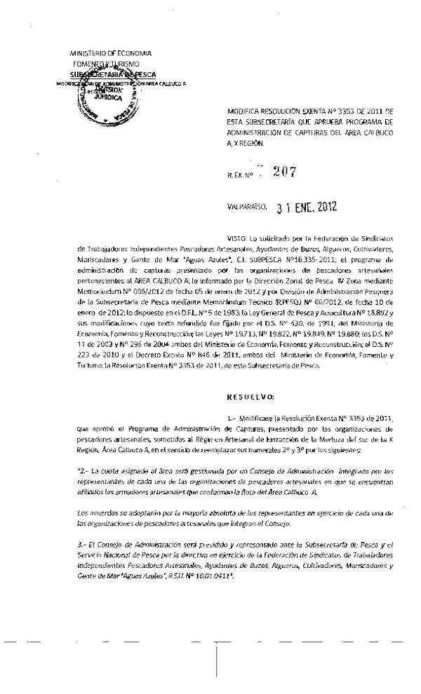  R EX Nº 207-2012 Modifica R EX Nº 3353-2011 Aprueba programa de Administración de capturas Merluza del sur área Calbuco A X Región.