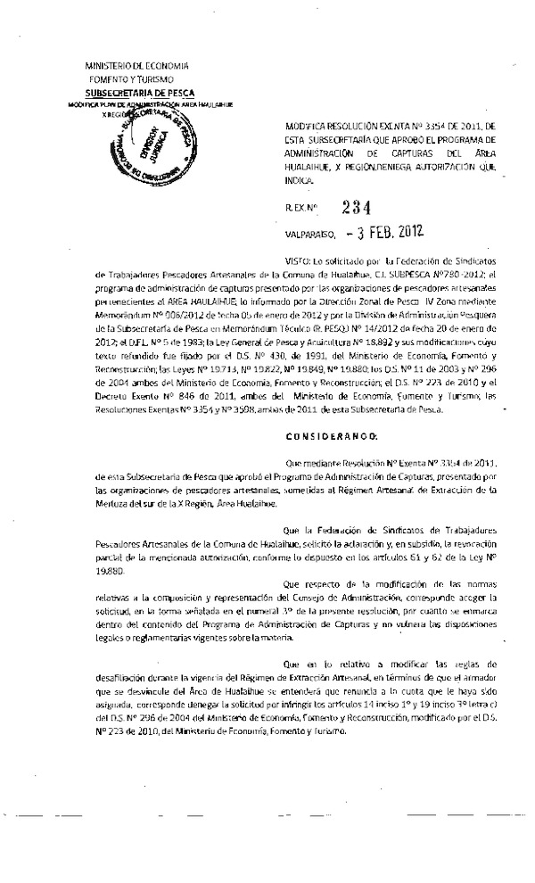  R EX Nº 234-2012 Modifica R EX Nº 3354-2011 Aprueba programa de Administración de capturas Merluza del sur área Hualaihue, X Región. Deniega Autorización que indica.