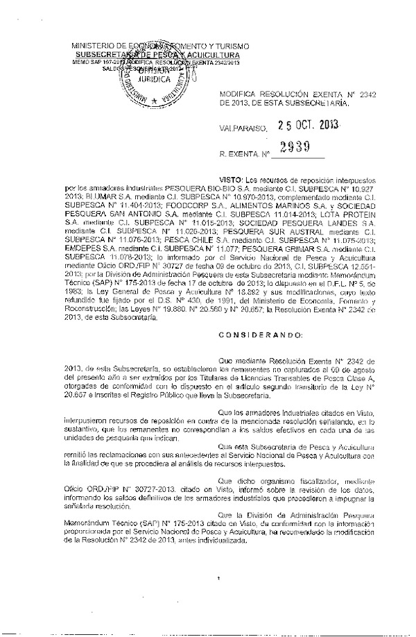 R EX Nº 2939-2013 Modifica R EX Nº 2342-2013 Establece remanentes no capturados para titulares de licencias transables de Pesca Clase A, Año 2013. (F.D.O. 06-11-2013)