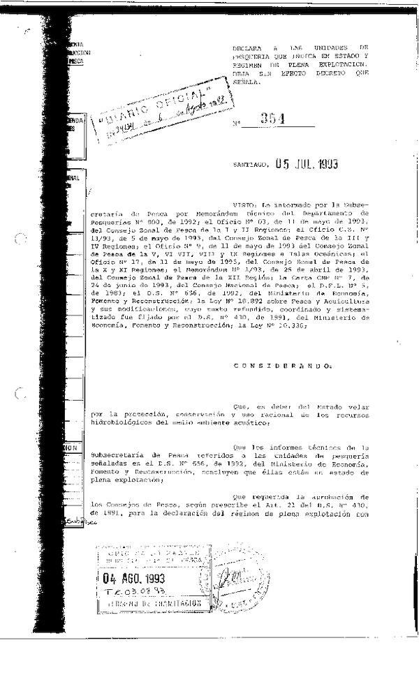 D.S. Nº 354-1993 Declara a la Unidades de Pesquerías que indica en Estado y Régimen de Plena Explotación.