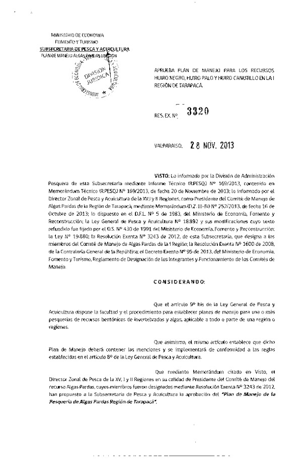 R EX Nº 3320-2013 Aprueba Plan de manejo para los recursos Huiro negro, Huiro palo y Huiro canutillo, I Región de Tarapacá. (F.D.O. 06-12-2013)
