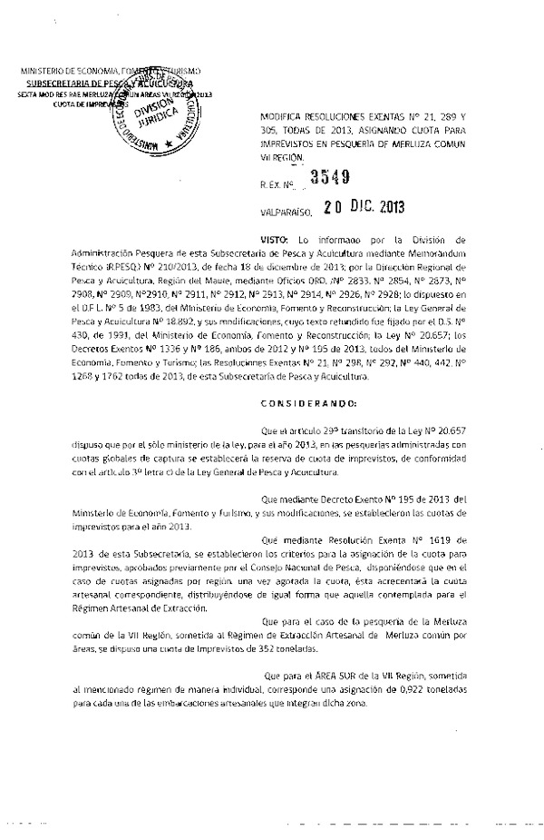 R EX Nº 3549-2013 Modifica R EX Nº 21, Nº 289 y Nº 305, todas de 2013, Merluza común VII Región. (F.D.O. 31-12-2013)