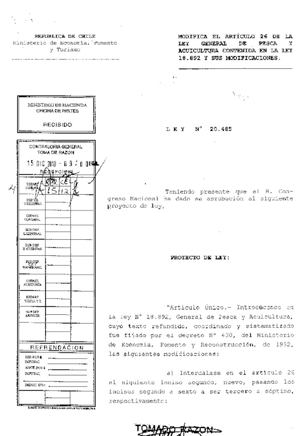 Ley N° 20.485, Modifica el Artículo 26 de la Ley General de Pesca y Acuicultura, en la Ley 18.892 y sus Modificaciones. (F.D.O. 18-12-2010)