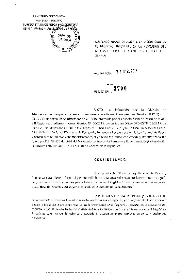 R EX Nº 3790-2013 Suspende la inscripción en el registro Artesanal Pesquería recurso Pulpo del Norte, XV-II Región. (F.D.O. 11-01-2014)