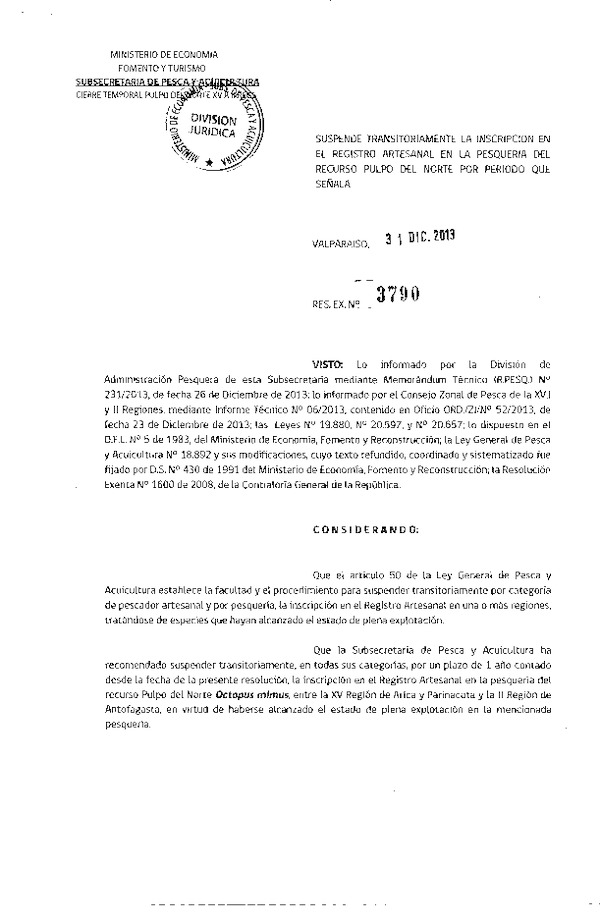 R EX Nº 3790-2013 Suspende la inscripción en el registro Artesanal Pesquería recurso Pulpo del Norte, XV-II Región. (F.D.O. 11-01-2014)
