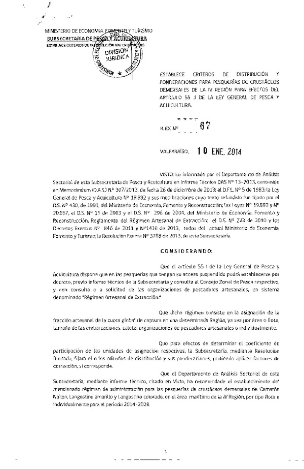 R EX Nº 67-2014 Establece Criterios de Distribución y Ponderacines para Pesquerías de Crustáceos Demesales de la IV Región para efectos del Artículo 55 J de la Ley General de Pesca y Acuicultura. (F.D.O. 20-01-2014)
