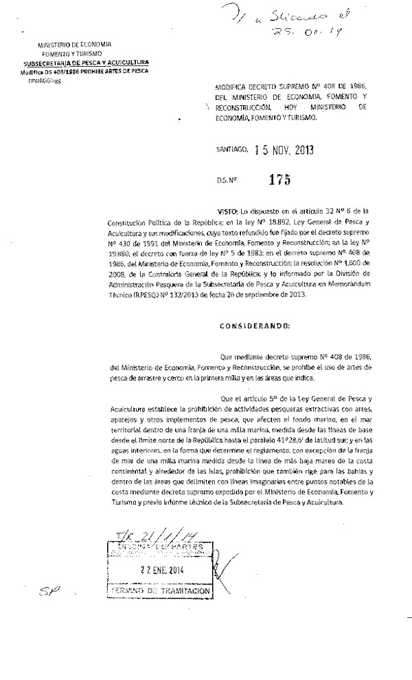 D.S. Nº 175-2013 Modifica D.S. Nº 408-1986 que Prohíbe el uso Artes de Pesca de Arrastre y de Cerco en las áreas que indica. (F.D.O 29-01-2014)