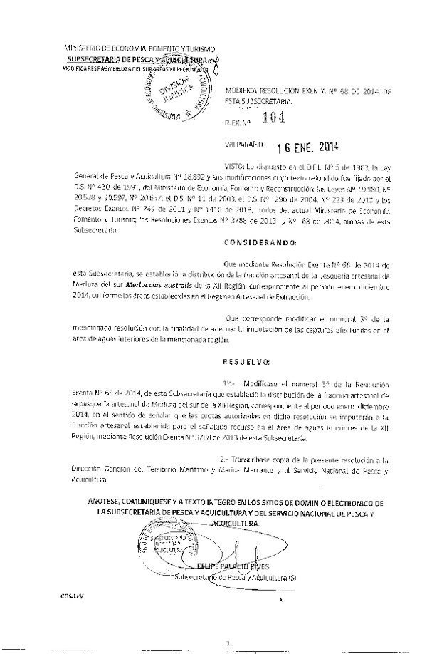 R EX Nº 104-2014 Modifica R EX Nº 68-2014 Distribución de la fracción artesanal Merluza del sur XII Región.