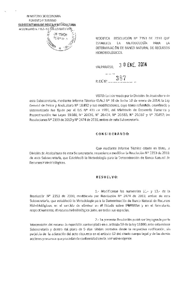 R EX Nº 387-2014 Modifica R EX Nº 2353-2010 Establece Metodilogía para Determinación de Banco Natural de Recursos Hidrobiológicos para Fines que Indica. (F.D.O. 06-02-2014)