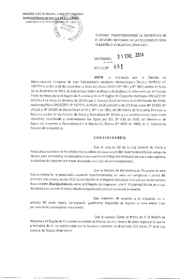 R EX Nº 481-2014 Suspende Transitoriamente la Inscripción en el Registro Artesanal Pesquería Raya Volantín IV-VII Región. (F.D.O. 07-02-2014)