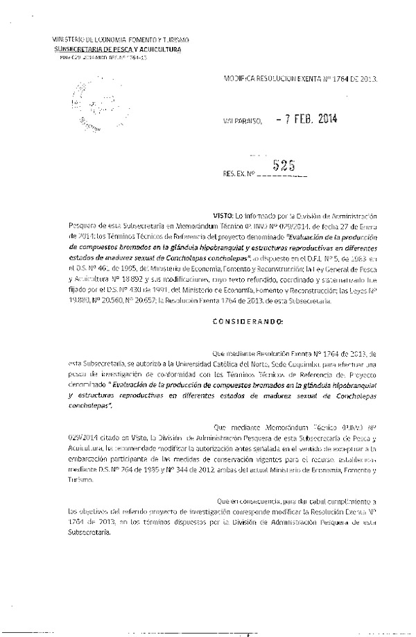 R EX Nº 525-2014 Modifica R EX Nº 1764-2013 Evalución de la producción de compuestos bromados Concholepas concholepas.