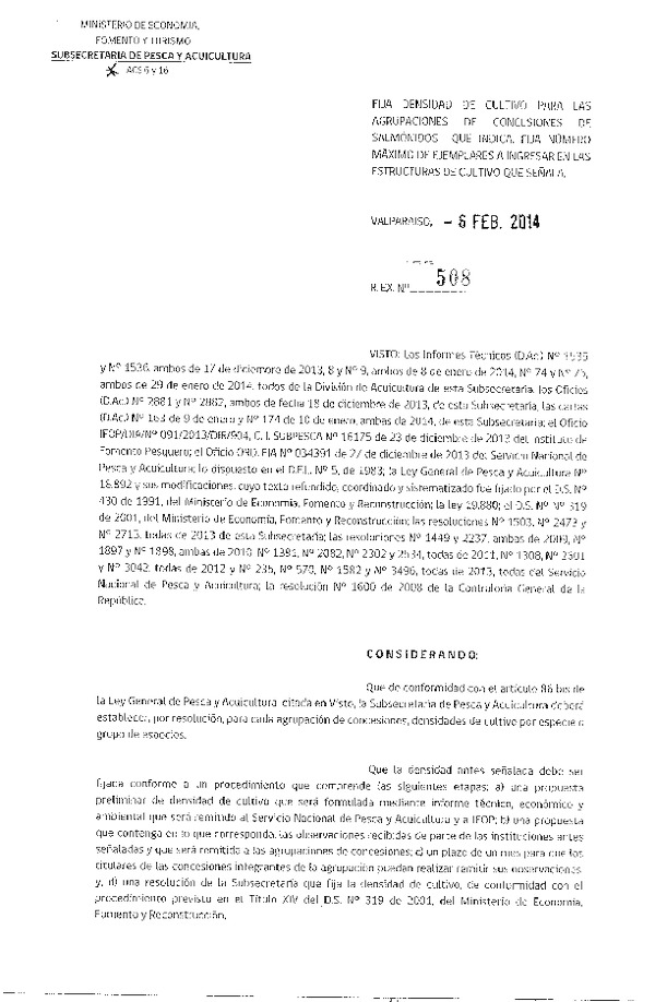 R EX Nº 508-2014 Fija densidad de cultivo para las agrupaciones de concesiones de Sálmonidos. Fija número máximo de ejemplares a ingresar en las estructuras de cultivo que señala. (F.D.O. 14-02-2014)