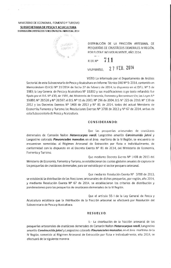 R EX Nº 711-2014 Distribución de la Fracción Artesanal Pesquer{ias de Crustáceos Demersales IV Región, por Flota e individualmente, Año 2014. por Flota e Individualmente, pesquerías Artesanales de Crustáceos, IV Región.