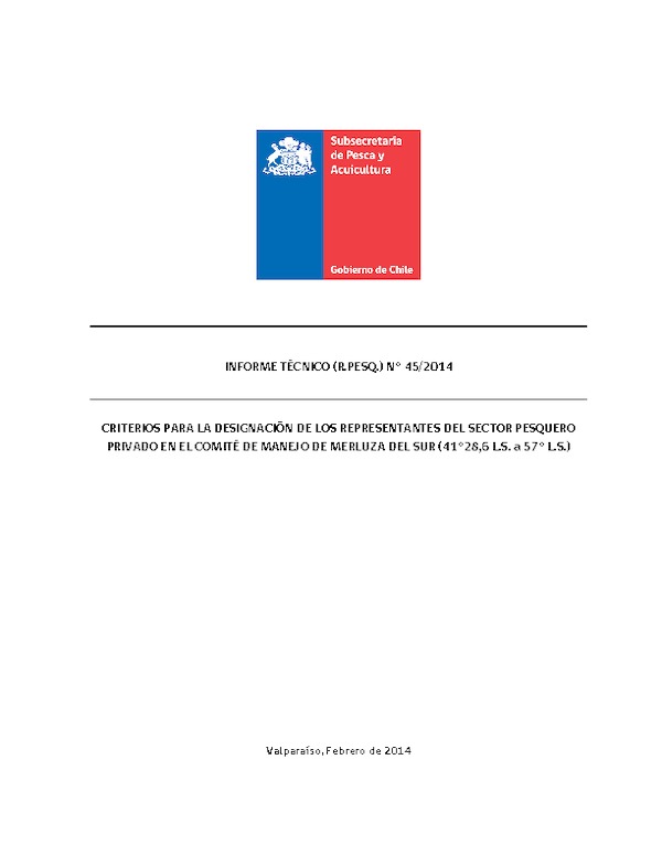 INFORME TÉCNICO (R.PESQ.) N° 45-2014 CRITERIOS PARA LA DESIGNACIÓN DE LOS REPRESENTANTES DEL SECTOR PESQUERO PRIVADO EN EL COMITÉ DE MANEJO DE MERLUZA DEL SUR.(41°28,6 L.S. a 57° L.S.)