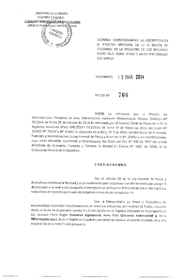 R EX Nº 766-2014 Suspende Transitoriamente la Inscripción en el Registro Artesanal Huiro negro, Huiro palo y Huiro, IV Región de Coquimbo. (F.D.O. 19-03-2014)