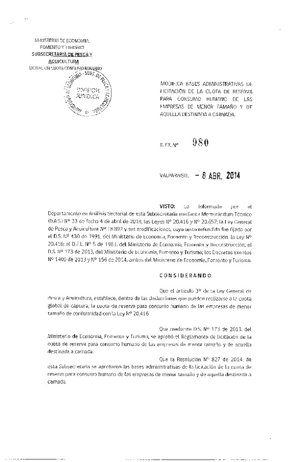 R EX N° 980-2014 Modifica R EX Nº 827-2014 Aprueba Bases Administrativas de Licitación de la Cuota de Reserva para Consumo Humano de las Empresas de Menor Taamaño y de aquella Destinada a Carnada.