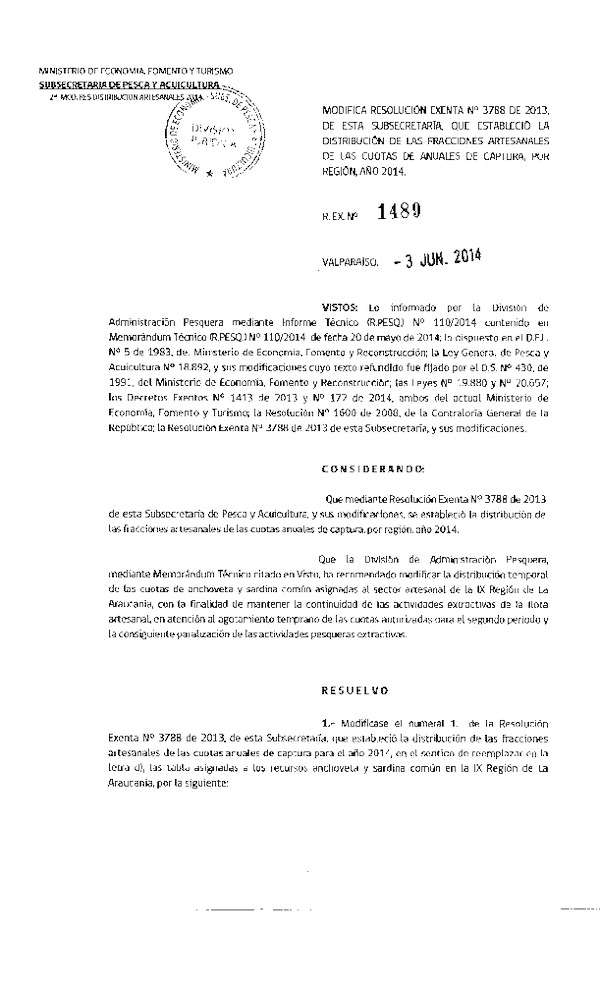 R EX N° 1489-2014 Modifica R EX Nº 3788-2013 Establece Distribución de las Fracciones Artesanales de las Cuotas Anuales de Captura por Región, Anchoveta y Sardina común Año 2014. (Subida a Pag. Web. 04-06-2014)