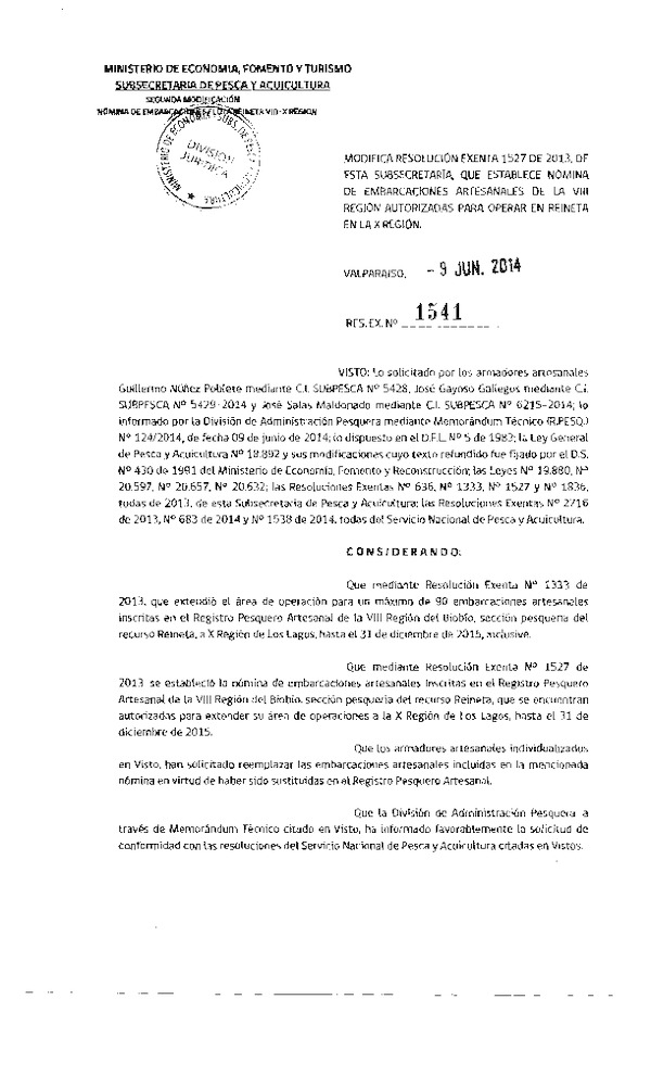 R EX N° 1541-2014 Modifica R EX N° 1527-2013 que Establece Nómina de Embarcaciones Artesanales de la VIII Región autorizadas para operar en Reineta en la X Región. (Subida a Pag. Web 09-06-2014)