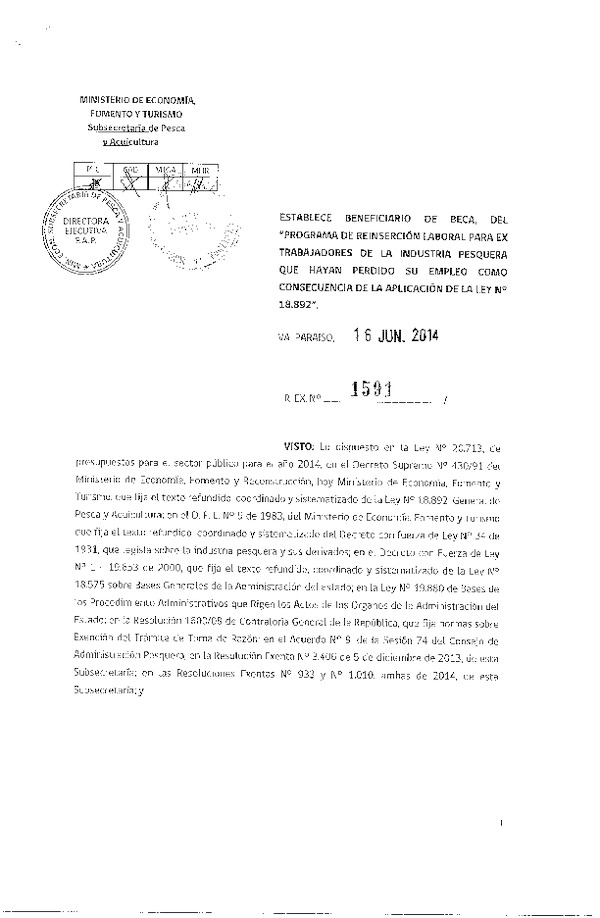 R EX N° 1591-2014 Establece Beneficiario de Beca del "Programa de Reinserción para ex trabajadores de la Industria Pesquera que Hayan Perdido su Empleo como consecuencia de la Aplicación de la Ley N° 18.892. (Subida a Pag. Web 16-06-2014)