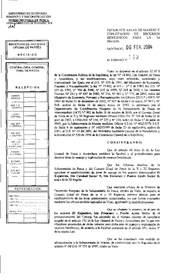 D EX N° 143-2004 Establece áreas de manejo Sectores El enjambre, Isla Canalad Sector B, Isla Frabcisco y Puerto Aysén Sector B, XI Región.