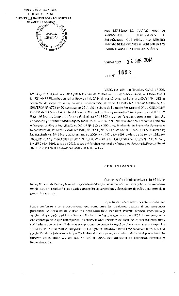 R EX N° 1692-2014 Fija Densidad de Cultivo para la Agrupación de Concesiones de Salmónidos que indica. Fija número Máximo de Ejemplares a Ingresar en las Estructuras de Cultivo que Señala. (Subida a Pag. Web. 03-07-2014)