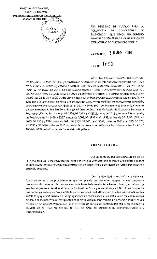 R EX N° 1693-2014 Fija Densidad de Cultivo para la Agrupación de Concesiones de Salmónidos que indica. Fija número Máximo de Ejemplares a Ingresar en las Estructuras de Cultivo que Señala. (Subida a Pag. Web. 03-07-2014)