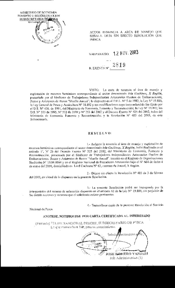 R EX N° 2819-2003 ACOGE RENUNCIA. DEJA SIN EFECTO RESOLUCION QUE INDICA.