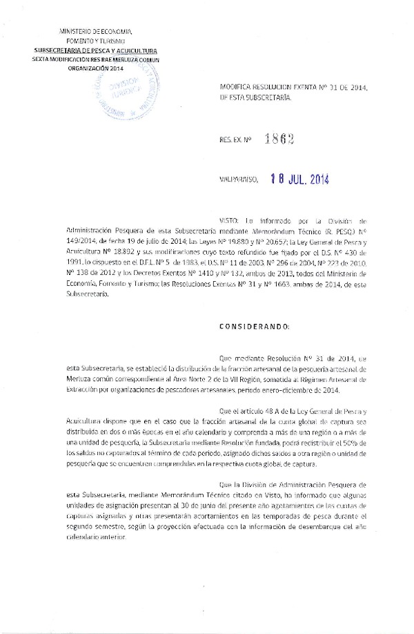 R EX N° 1862-2014 Modifica R EX N° 31-2014 Distribución de la Fracción artesanal Pesquería de Merluza común por Organización V-VII. (Publicada en Pag. Web 18-07-2014)