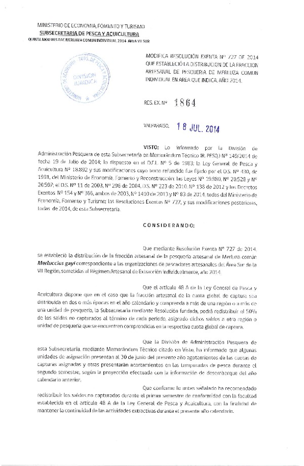 R EX N° 1864-2014 Modifica R EX Nº 727-2014 Distribución de la Fracción artesanal Pesquería de Merluza común Individual área VII Sur. (Publicada en Pag. Web 18-07-2014)