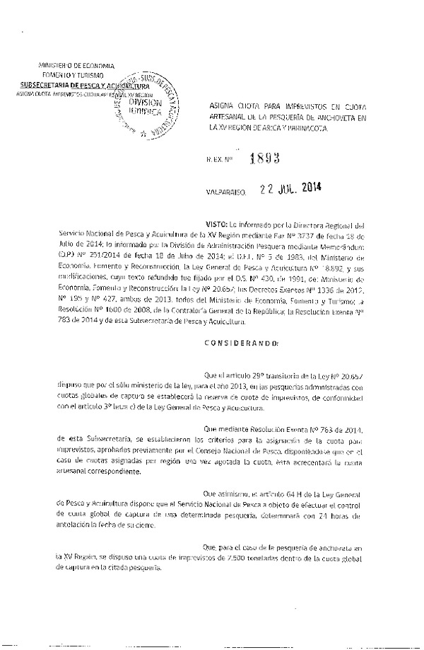 R EX N° 1893-2014 Asigna cuota para Imprevistos en Cuota Artesanal de la Pesquería de Anchoveta en la XV Región.(Publicada en Pag. Web 22-07-2014)