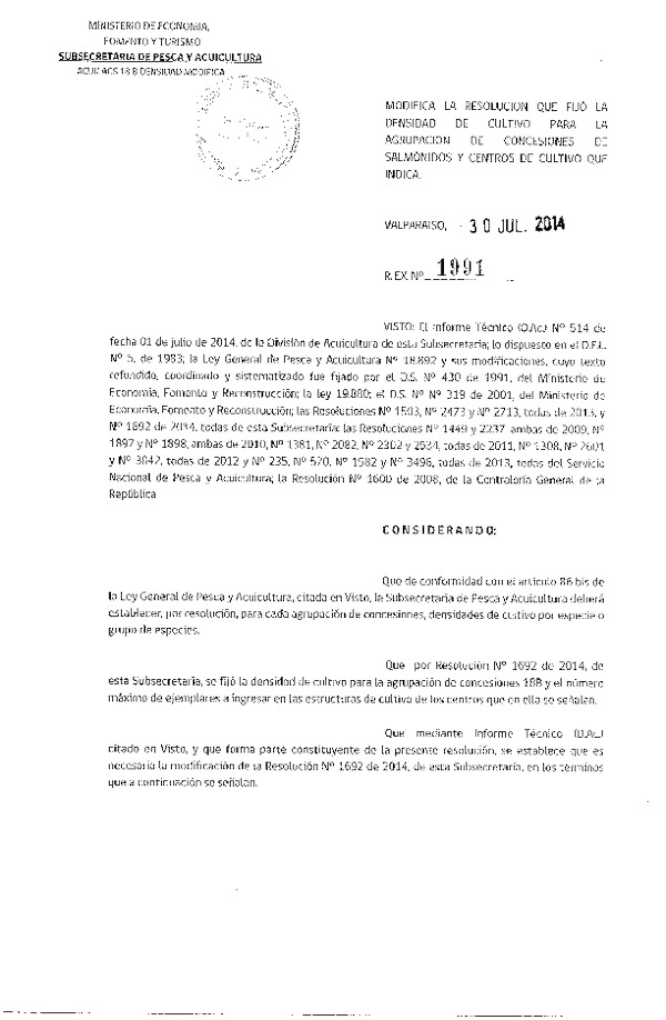 R EX N° 1991-2014 Modifica R EX N° 1692-2014 Fija Densidad de Cultivo para la Agrupación de Concesiones de Salmónidos que indica. Fija número Máximo de Ejemplares a Ingresar en las Estructuras de Cultivo que Señala. (Publicada en Pág. Web 31-07-2014)