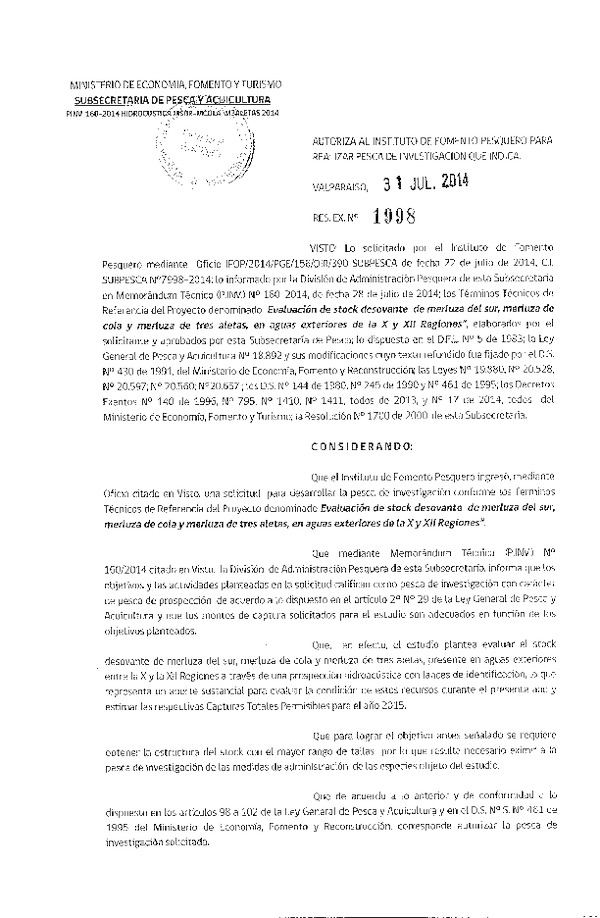 R EX N° 1998-2014 Evaluación de stock desovante de merluza del sur, merluza de cola y merluza de tres aletas, aguas exteriores de la X y XII Región.