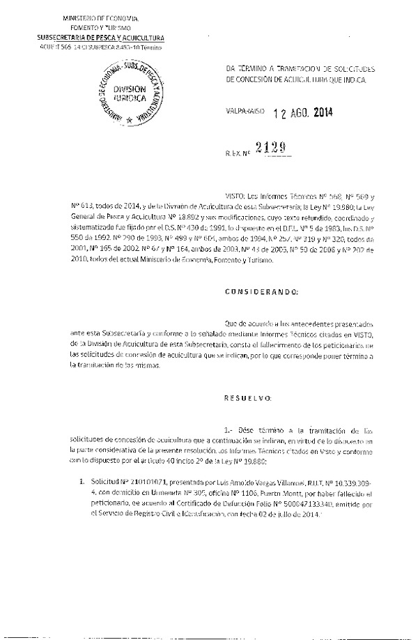 R EX N° 2129-2014 Da Término a tramitación de solicitudes de Concesión de Acuicultura que Indica. (Publicada en Pág Web 12-08-2014)