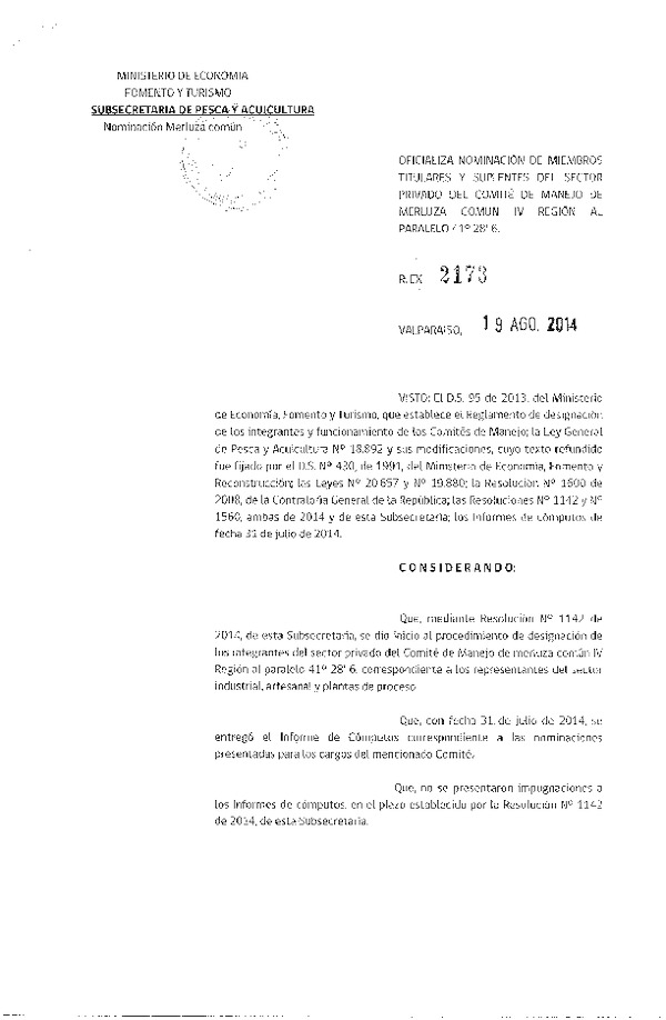 R EX N° 2173-2014 Oficializa Nominación de Miembros Titulares y Suplentes del sector Privado del Comité de MAnejo de Merluza común IV Región al Paralelo 41° 28,6. (Publicada en Pág. Web 21-08-2014)