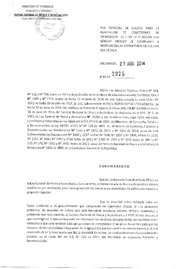 R EX N° 2275-2014 Fija densidad de cultivo para las Agrupaciones de Concesiones de Salmónidos 21 C en la XI Región. Fija número máximo de ejemplares a ingresar en las estructuras de cultivo.(Publicado en Pág. Web 29-08-2014)