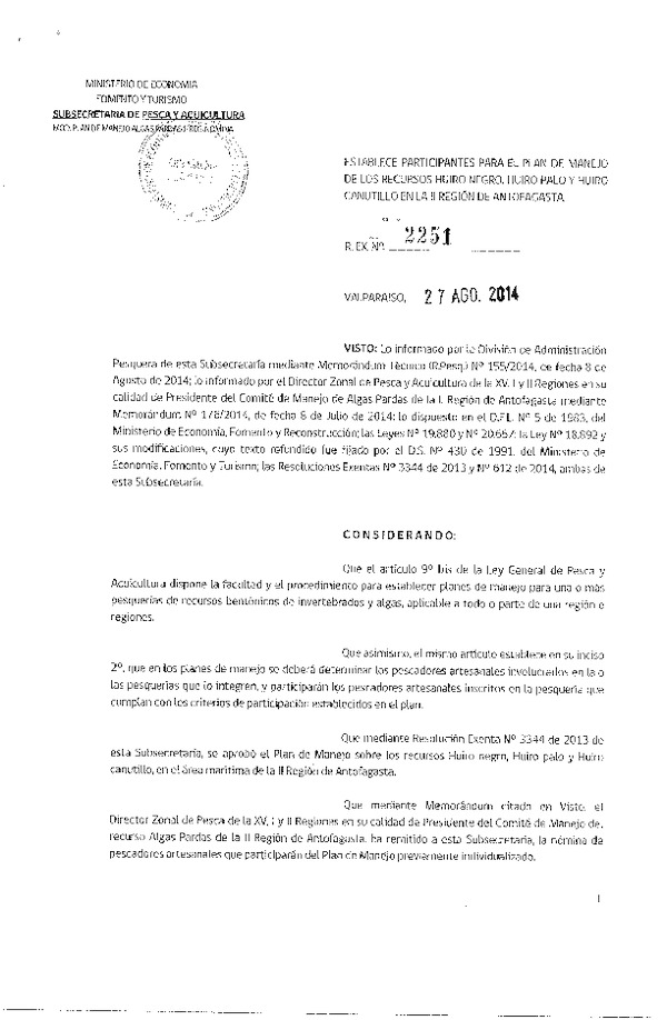 R EX N° 2251-2014 Establece participantes para el Plan de manejo de los recursos Huiro negro, Huiro palo y Huiro canutillo en la II Región. (Publicada en Pág. Web 29-08-2014)