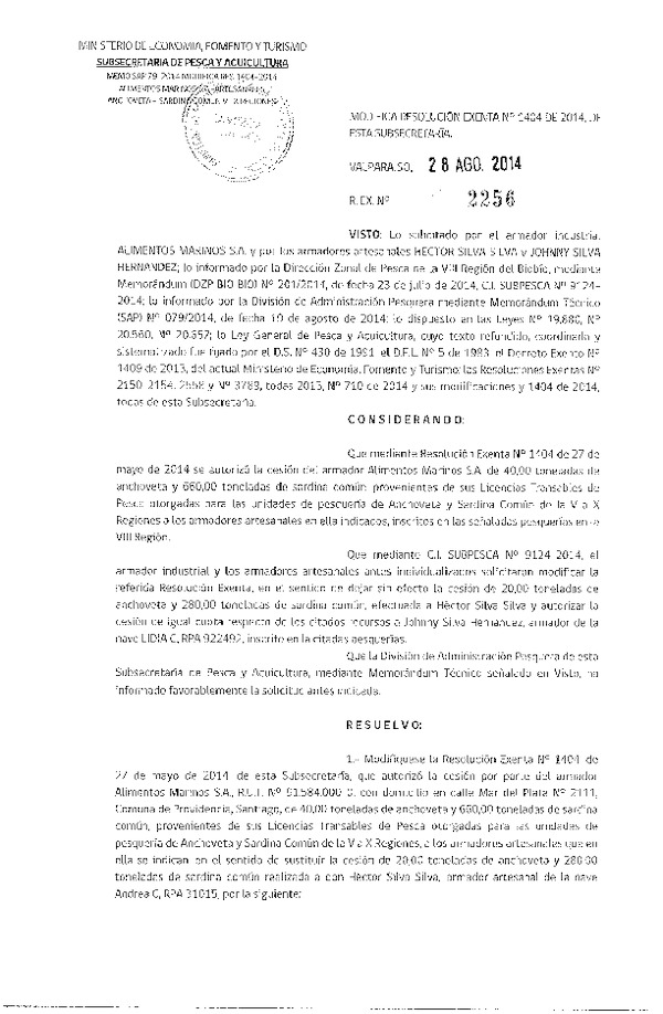 R EX N° 2256-2014 Modifica R EX Nº 1404-2014 Autoriza Cesión Recurso Anchoveta y Sardina común V-X a VIII Región.
