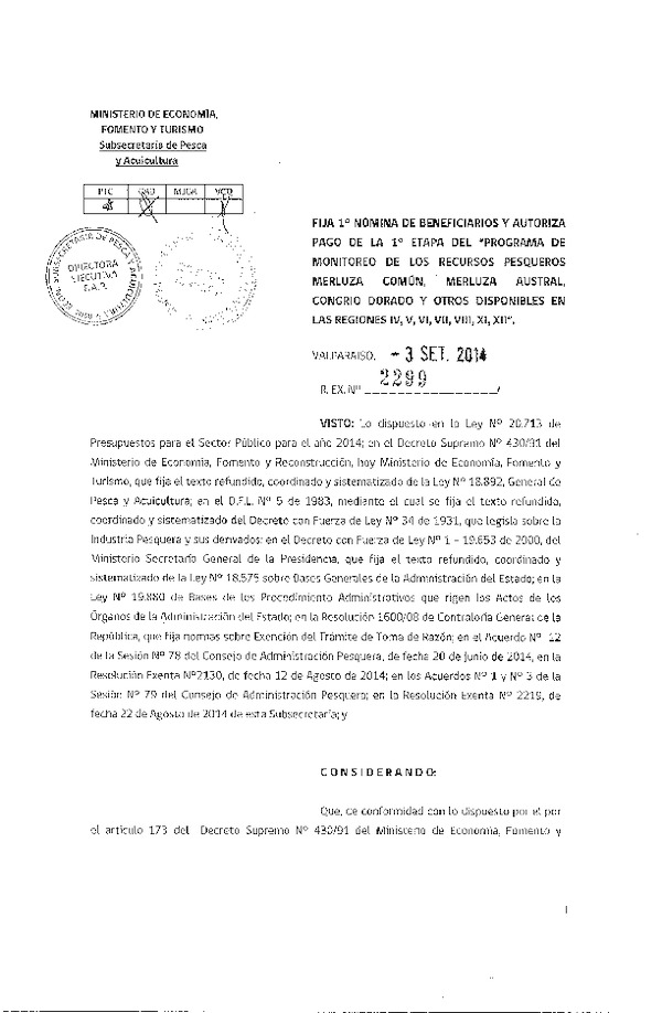 R EX N° 2299-2014 Fija 1° Nómina de Beneficiarios y Autoriza pago de la 1° Etapa del "Programa de Monitoreo de los Recursos Pesqueros Merluza común, Merluza austral, Congrio dorado y Otros disponibles en las Regiones IV, V, VI, VII, VIII, XI, XII.